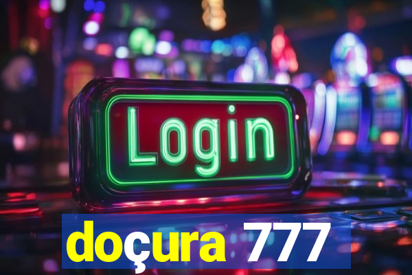 doçura 777